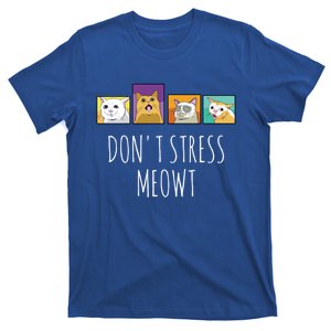 Funny Cagift Dont Stress Meowt Cat Lover Gift T-Shirt