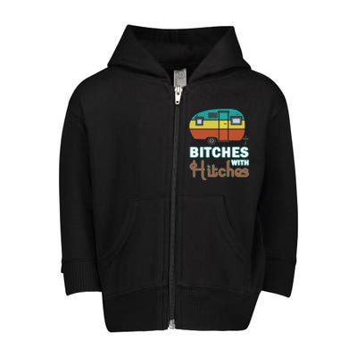 Funny Camping Design Vintage Rv Camper Bitches With Hitches Cute Gift Toddler Zip Fleece Hoodie