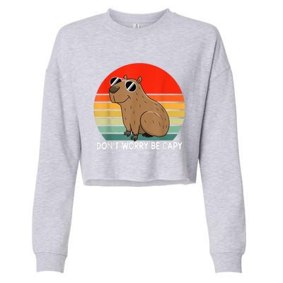 Funny Capybara Don't Be Worry Be Capy Funny Capybara Costume Cropped Pullover Crew