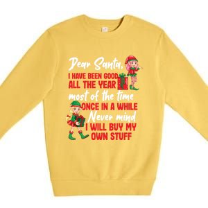 Funny Christmas Dear Santa I Will Buy My Own Stuff Funny Gift Premium Crewneck Sweatshirt