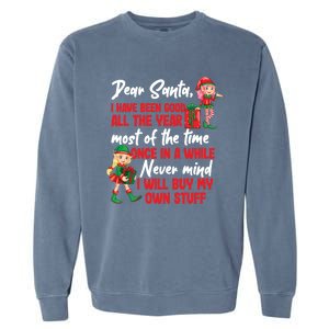 Funny Christmas Dear Santa I Will Buy My Own Stuff Funny Gift Garment-Dyed Sweatshirt