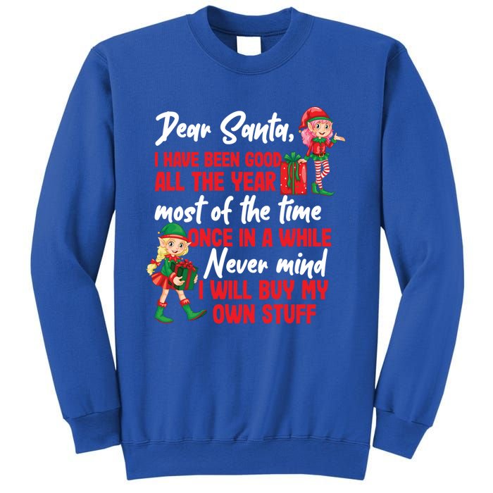 Funny Christmas Dear Santa I Will Buy My Own Stuff Funny Gift Sweatshirt