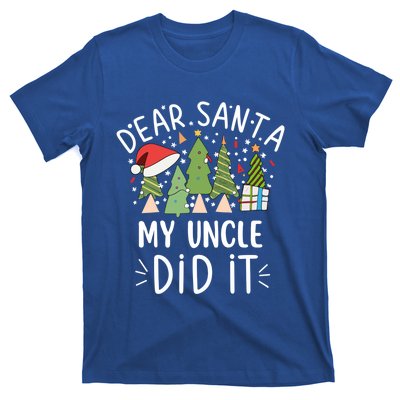 Funny Christmas Dear Santa My Uncle Did It Gift T-Shirt