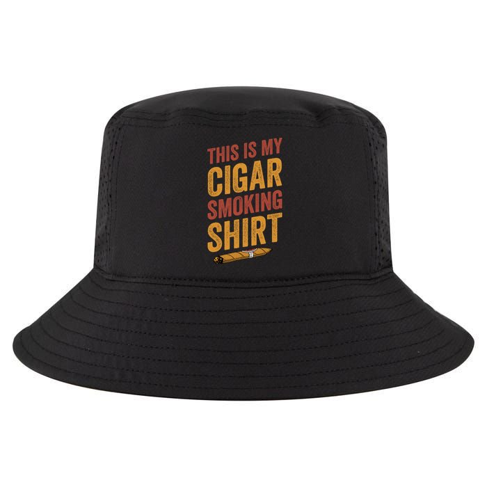 For Cigar Dad This Is My Cigar Smoking Cool Comfort Performance Bucket Hat