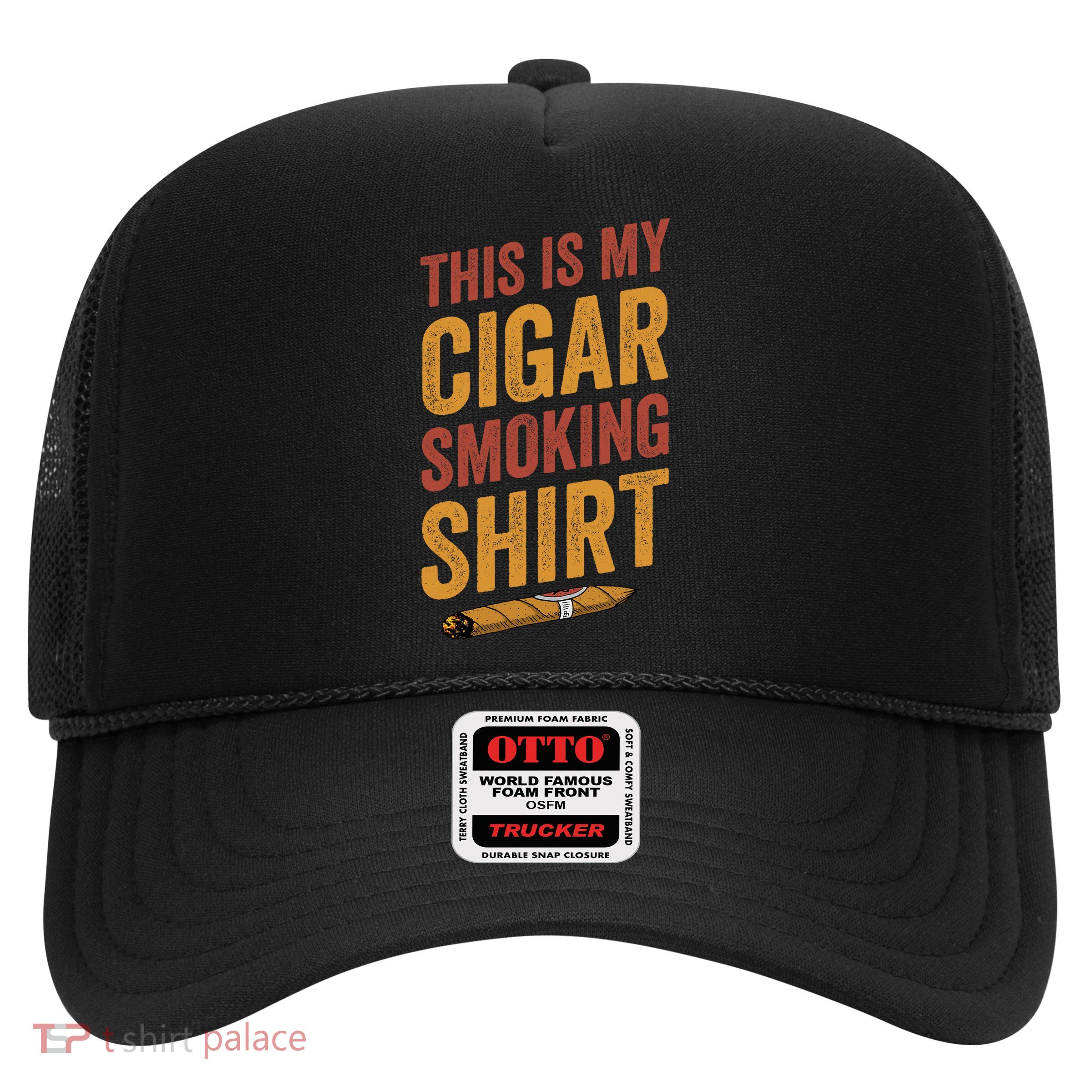 For Cigar Dad This Is My Cigar Smoking Trucker Hat