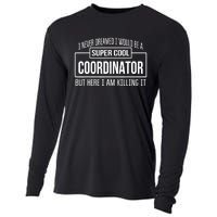 Funny Coordinator Design Funny Gift Cooling Performance Long Sleeve Crew