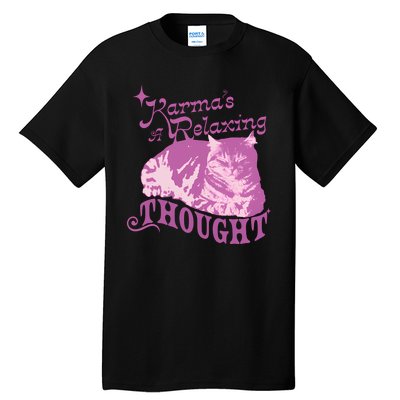 Funny Cat Design Karma Is A Relaxing Tall T-Shirt