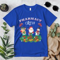 Funny Christmas Design Gift Idea Pharmacy Crew Xmas Holiday Gift Premium T-Shirt