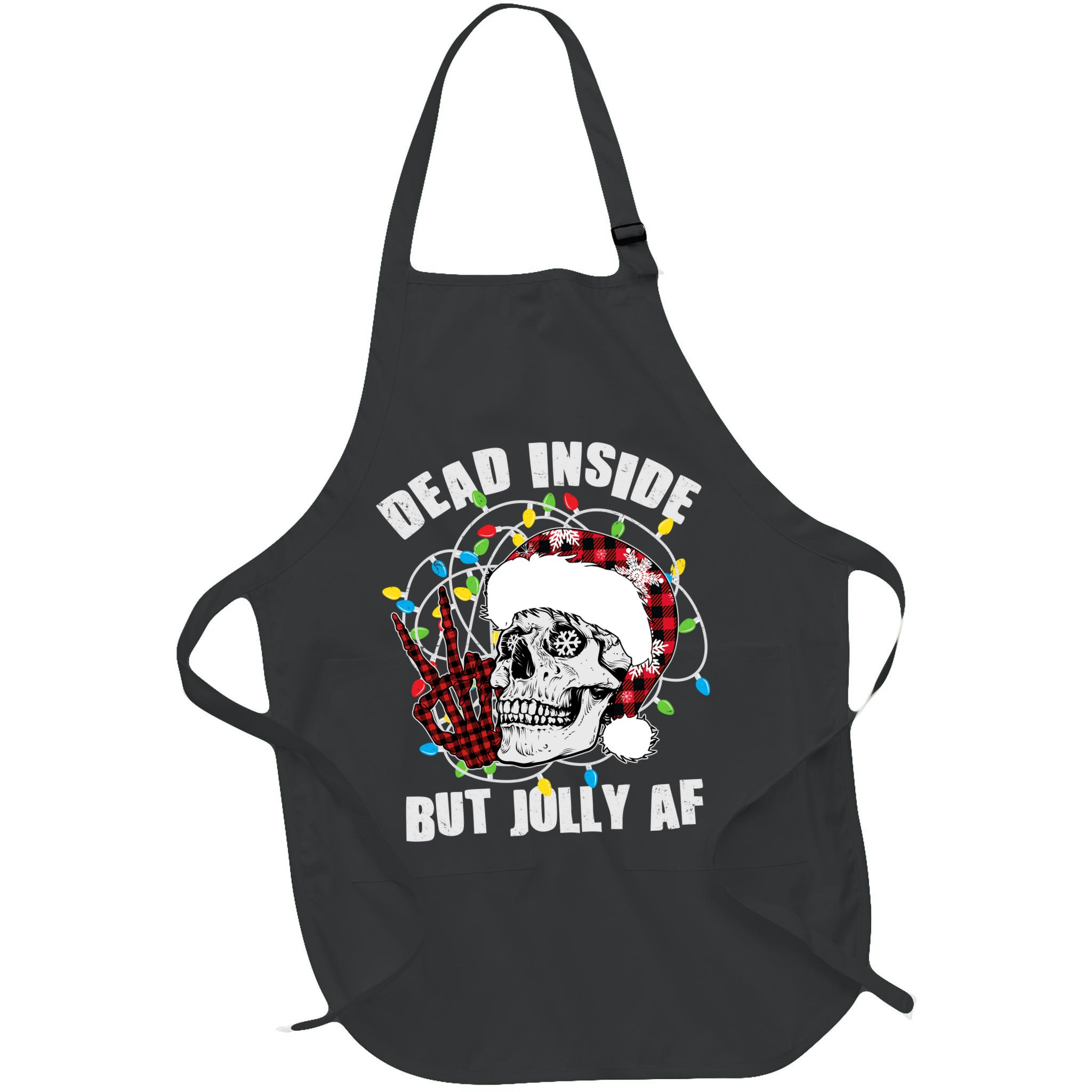 Funny Christmas Dead Inside But Jolly AF Peace Out Skull Apron
