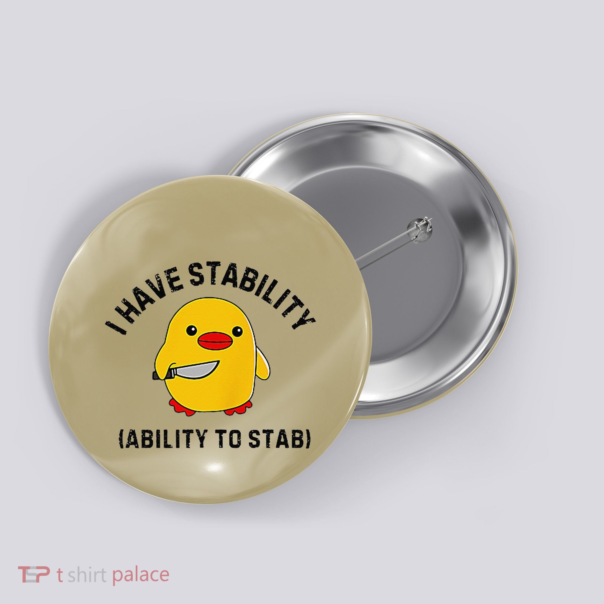 Funny Cute Duck Funny I Have Stability Ability To Stab Button
