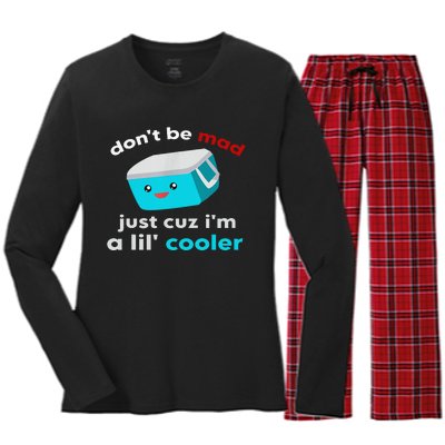 Funny Cooler Don't Be Mad Just Cause I'm A Lil' Cooler Women's Long Sleeve Flannel Pajama Set 