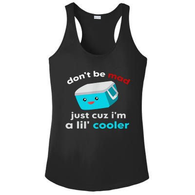 Funny Cooler Don't Be Mad Just Cause I'm A Lil' Cooler Ladies PosiCharge Competitor Racerback Tank