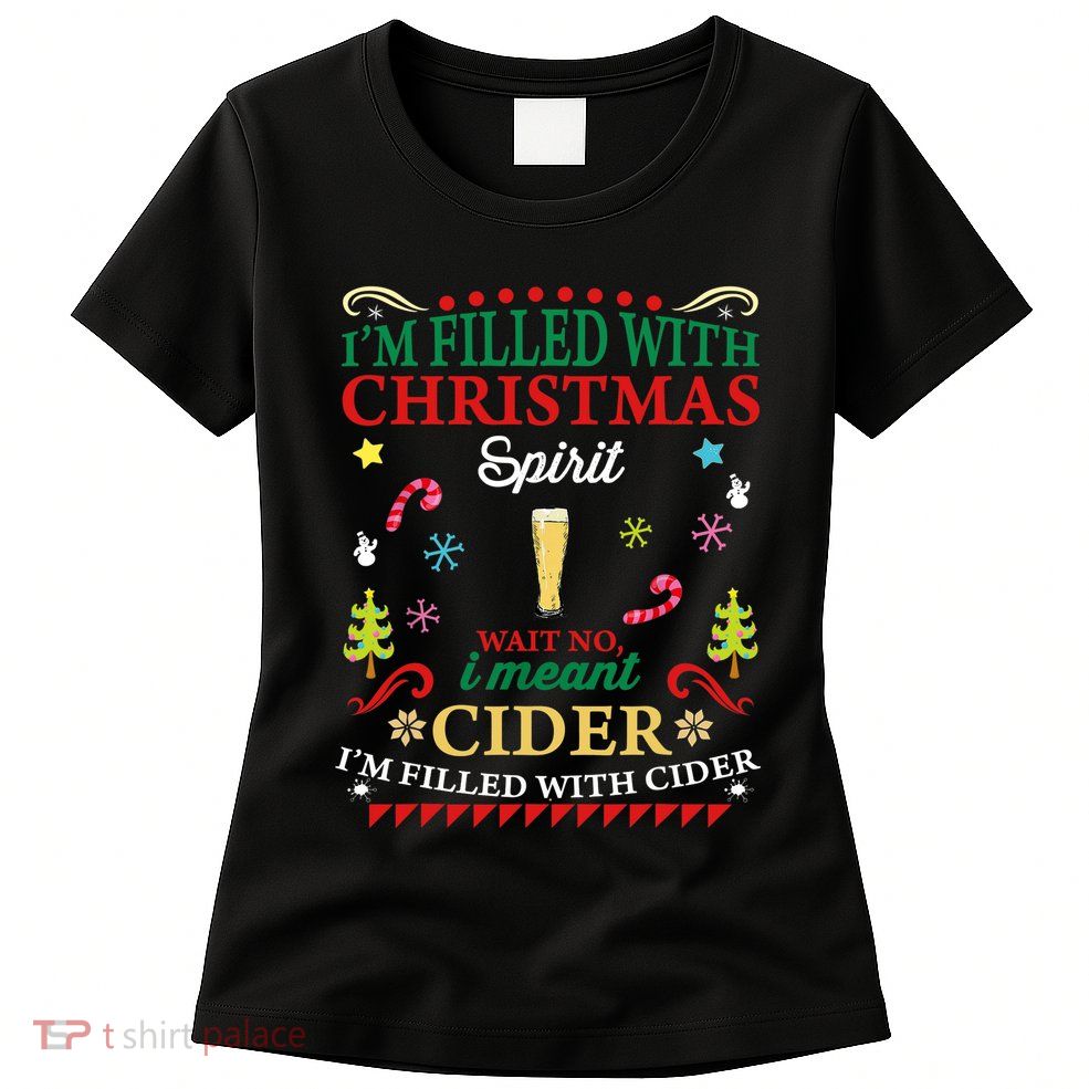 Funny Christmas Design For Cider Alcoholic Spirits Lovers Womens T-Shirt