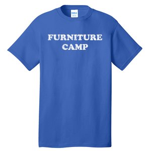 Furniture Camp Distressed Look Gift Tall T-Shirt