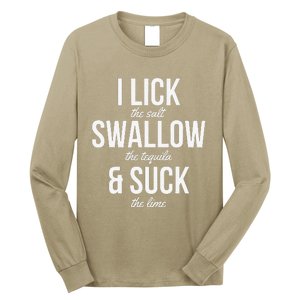 Funny Cinco De Mayo I Lick The Salt Swallow The Tequila Long Sleeve Shirt