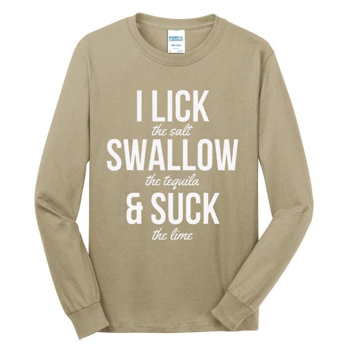 Funny Cinco De Mayo I Lick The Salt Swallow The Tequila Tall Long Sleeve T-Shirt