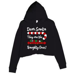 Funny Christmas Dear Santa They Are The Naughty Ones Meaningful Gift Crop Fleece Hoodie