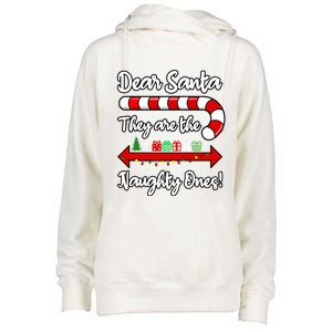 Funny Christmas Dear Santa They Are The Naughty Ones Meaningful Gift Womens Funnel Neck Pullover Hood