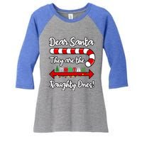 Funny Christmas Dear Santa They Are The Naughty Ones Meaningful Gift Women's Tri-Blend 3/4-Sleeve Raglan Shirt