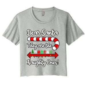 Funny Christmas Dear Santa They Are The Naughty Ones Meaningful Gift Women's Crop Top Tee