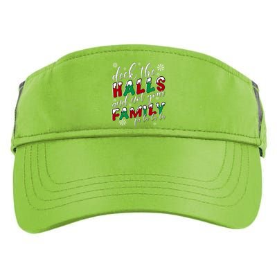 Funny Christmas Deck The Halls And Not Your Family Adult Drive Performance Visor