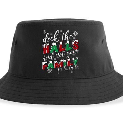 Funny Christmas Deck The Halls And Not Your Family Sustainable Bucket Hat