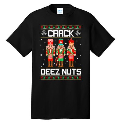 Funny Crack Deez Nuts Ugly Christmas Sweater Xmas Nutcracker Tall T-Shirt