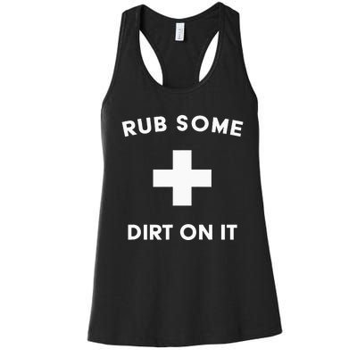 Funny Coach Dad Mom Rub Some Dirt On It Sports Saying Idiom Women's Racerback Tank