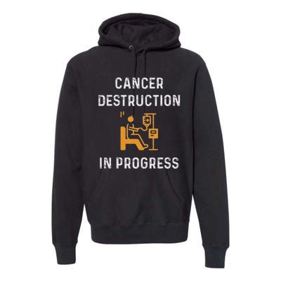 Fighting Cancer Destruction In Progress Premium Hoodie