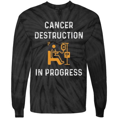 Fighting Cancer Destruction In Progress Tie-Dye Long Sleeve Shirt