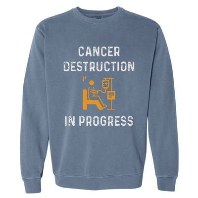 Fighting Cancer Destruction In Progress Garment-Dyed Sweatshirt