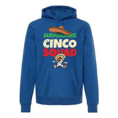 Funny Cinco De O Costume Cinco De Mayo Albuquerque Gift Premium Hoodie