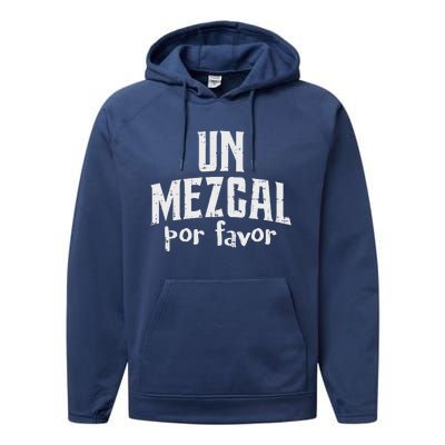 Funny Cinco De Mayo Drinking Un Mezcal Por Favor Gift Funny Performance Fleece Hoodie