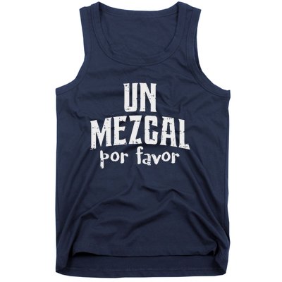 Funny Cinco De Mayo Drinking Un Mezcal Por Favor Gift Funny Tank Top