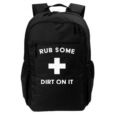 Funny Coach Dad Mom Rub Some Dirt On It Sports Saying Idiom Daily Commute Backpack