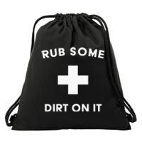 Funny Coach Dad Mom Rub Some Dirt On It Sports Saying Idiom Drawstring Bag