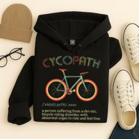 Funny Cycopath Design For Cyclists Hoodie