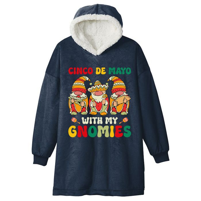 Funny Cinco De Mayo With My Gnomies Trio Gnomes Hooded Wearable Blanket