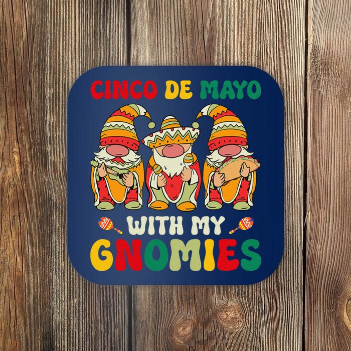 Funny Cinco De Mayo With My Gnomies Trio Gnomes Coaster