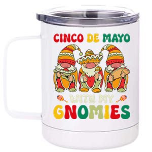 Funny Cinco De Mayo With My Gnomies Trio Gnomes 12 oz Stainless Steel Tumbler Cup