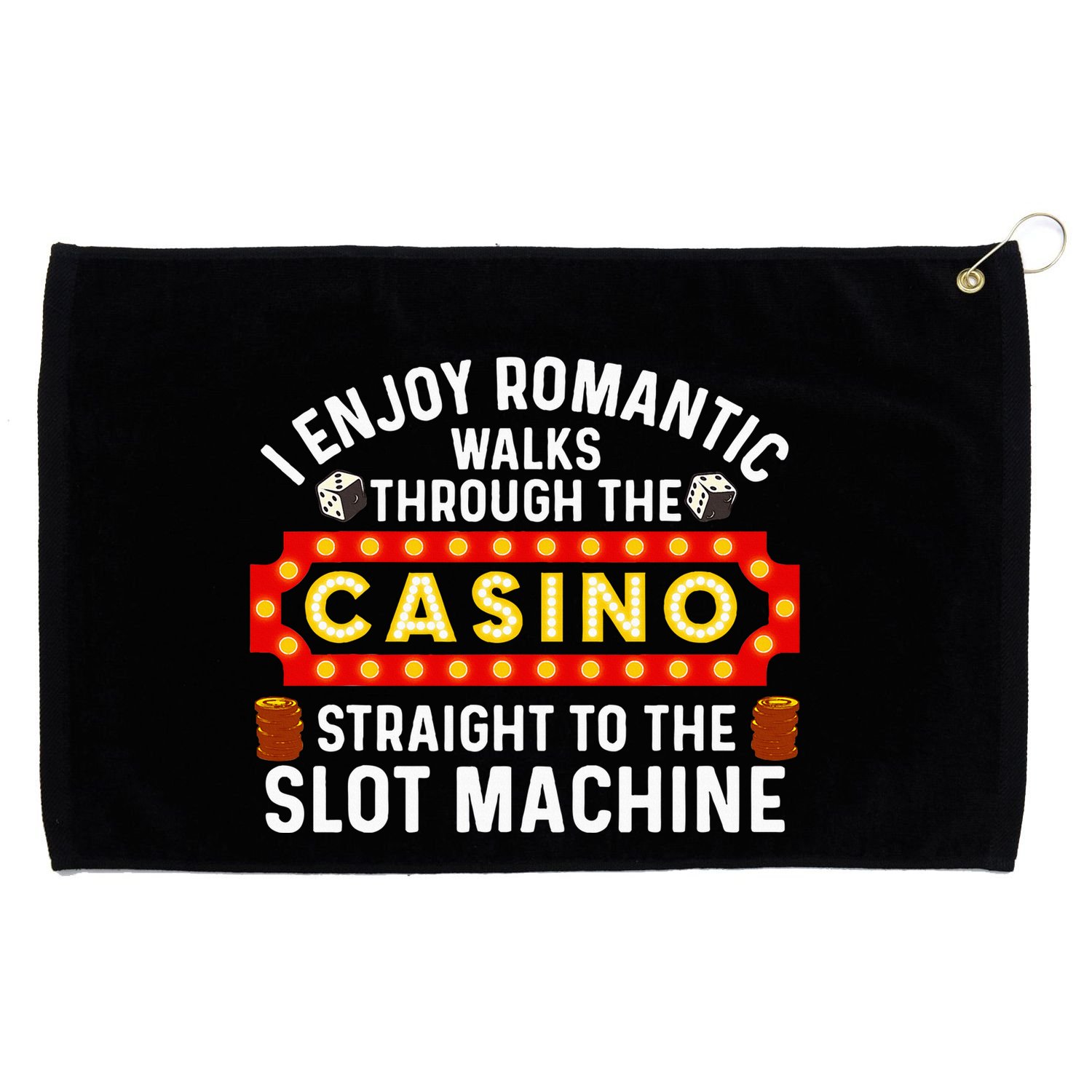 Funny Casino Designs For Wo Gambling Pun Game Lovers Grommeted Golf Towel