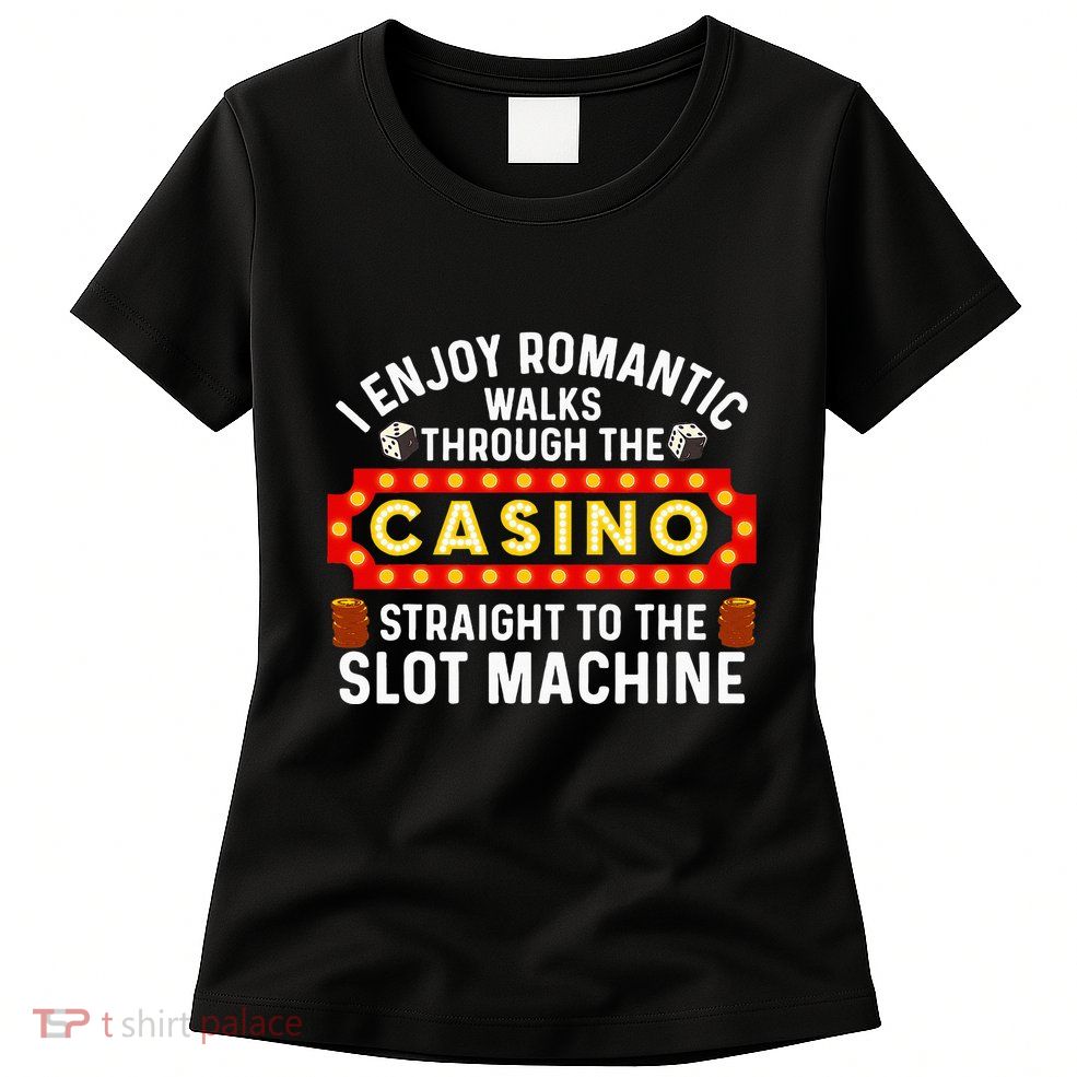 Funny Casino Designs For Wo Gambling Pun Game Lovers Womens T-Shirt