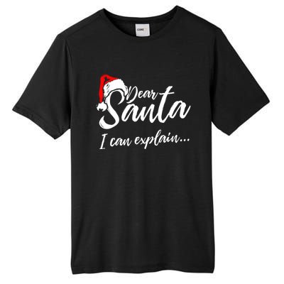 Funny Christmas Dear Santa I Can Explain Great Gift Tall Fusion ChromaSoft Performance T-Shirt