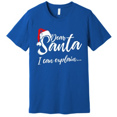 Funny Christmas Dear Santa I Can Explain Great Gift Premium T-Shirt