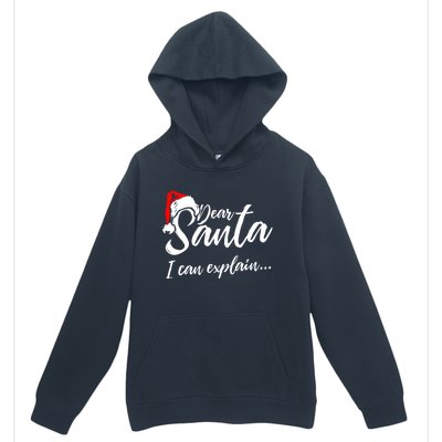 Funny Christmas Dear Santa I Can Explain Great Gift Urban Pullover Hoodie