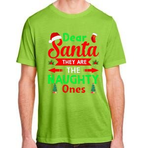 Funny Christmas Dear Santa They Are The Naughty Ones Pajama Adult ChromaSoft Performance T-Shirt