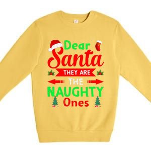 Funny Christmas Dear Santa They Are The Naughty Ones Pajama Premium Crewneck Sweatshirt