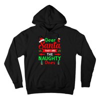 Funny Christmas Dear Santa They Are The Naughty Ones Pajama Hoodie