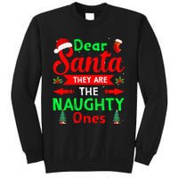 Funny Christmas Dear Santa They Are The Naughty Ones Pajama Sweatshirt