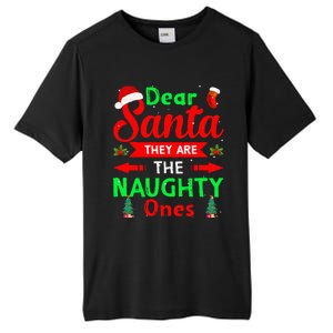 Funny Christmas Dear Santa They Are The Naughty Ones Pajama Tall Fusion ChromaSoft Performance T-Shirt